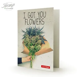 I GOT YOU FLOWERS HEMP CARD